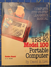 The TRS-80 Model 100 Portable Computer: Step-by-step Manual David A Lien