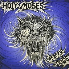 holy moses Reborn Dogs Japan Music CD