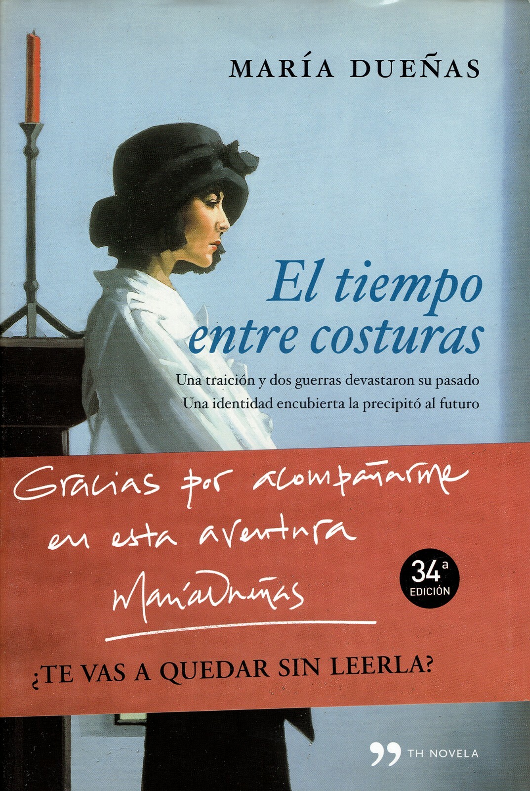 María Dueñas – "El tiempo entre costuras" – Novela – Tapa dura. ISBN: 978-84-8460-791-5