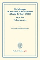 Die StöRungen Im Deutschen Wirtschaftsleben WäHrend Der Jahre 1900 Ff. / Buch VI