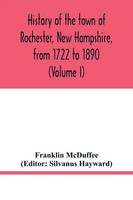 Franklin Mcduffee | History Of The Town Of Rochester, New Hampshire, From...
