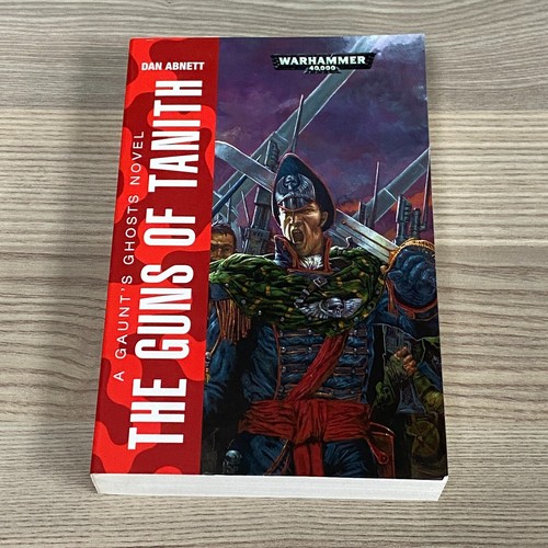 THE GUNS OF TANITH A GAUNT'S GHOSTS NOVEL 2015 WARHAMMER 40,000