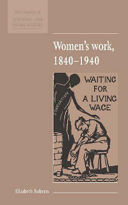 Women's Work, 1840–1940 Roberts Paperback Cambridge University Press