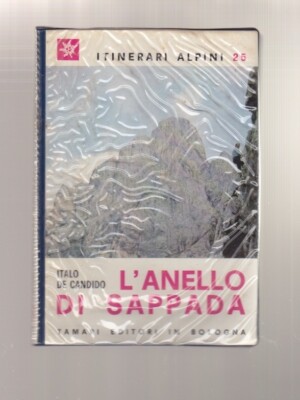 Italo De Candido L ANELLO DI SAPPADA, ROUTEN ALPINI 25 Tamari Editori