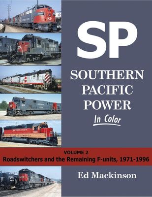 Southern Pacific Power in Color Vol. 2 - Roadswitchers & Remaining F-Units (NEW)