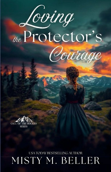 Loving the Protector's Courage Misty M. Beller Taschenbuch Call of the Rockies-image