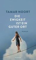 "Die Ewigkeit Ist Ein Guter Ort | \"Ein Literarisches SchmuckstüCk\" (Ewald Arenz)"