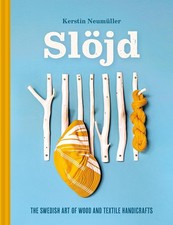 Sljd: The Swedish art of wood and textile handicraft by Kerstin Neum?lle...