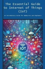 Engineer's Essential The Essential Guide to Internet of Things (IoT (Paperback)
