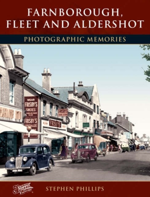 Farnborough, Fleet and Aldershot by Stephen Phillips (Paperback Book)