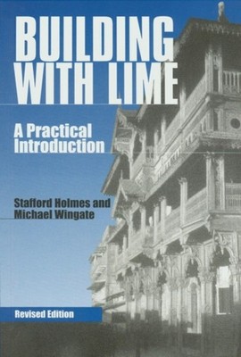 BUILDING WITH LIME by HOLMES, STAFFORD Paperback Self Help Business