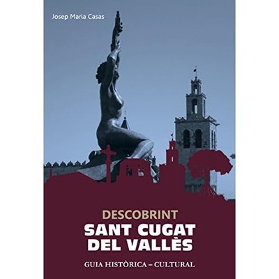 Descobrint Sant Cugat: Guia hist�rica-cultural - Catalan Language Paperback NEW