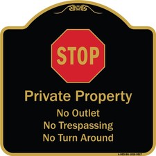 Designer Series Private Property No Outlet No Trespassing Or Turn Around With