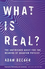 What is Real? by Adam Becker (Paperback Book)