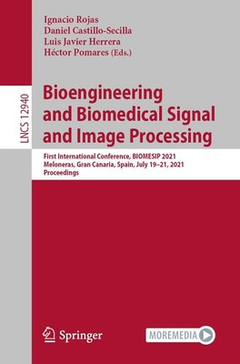Bioengineering and Biomedical Signal and Image Processing Ignacio Rojas