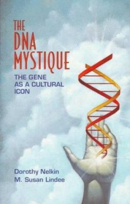 DNA Mystique : The Gene as a Cultural Icon Paperback