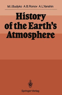 History of the Earth's Atmosphere Michael I. Budyko (u. a.) Taschenbuch vii 1987