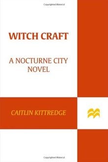 Witch Craft (Nocturne City) von Kittredge, Caitlin | Buch | Zustand sehr gut