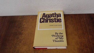 			By the pricking of my thumbs (Facsimile), Agatha Christie, W. Col		