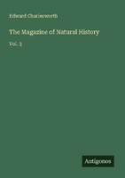 The Magazine Of Natural History Edward Charlesworth