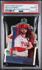 2025 Topps Holiday Bryce Harper Present Die Cut Ornament PSA 10 / POP 1 Phillies