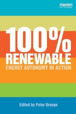 Droege - 100 Per Cent Renewable  Energy Autonomy in Action - paperback - X555z