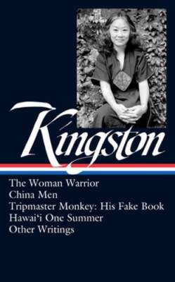 Maxine Hong Kingston: The Woman Warrior, China Men, Tripmaster Monkey, Hawai'i O