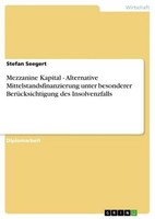 Mezzanine Kapital - Alternative Mittelstandsfinanzierung Unter Besonderer BerüCk