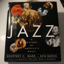 jazz: a history of america's music , By Geoffrey C. Ward And Ken Burns 2000