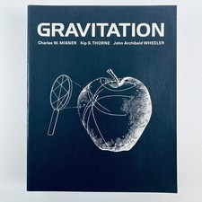 Gravitation by Kip S. Thorne, Charles W. Misner and John Gravitation by Kip S. Thorne, Charles W. Misner and John
