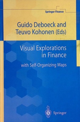 Visual Explorations in Finance: with Self-Organizing Maps Deboeck, Guido and Teu