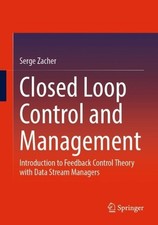 Serge Zacher Closed Loop Control and Manageme...
