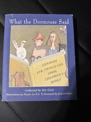 What the Dormouse Said : Lessons for Grown-Ups from Children's Books by Ann Gash