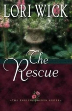 The Rescue (The English Garden Series 2) - Paperback By Wick, Lori - GOOD