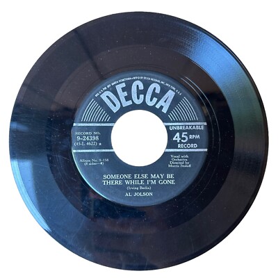Al Jolson - Someone Else May Be There When I m Gone (VG) 7  45 RPM DECCA