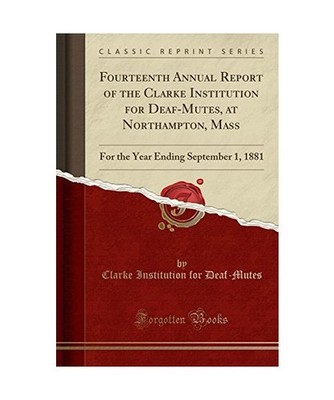 Fourteenth Annual Report of the Clarke Institution for Deaf-Mutes, at Northampto