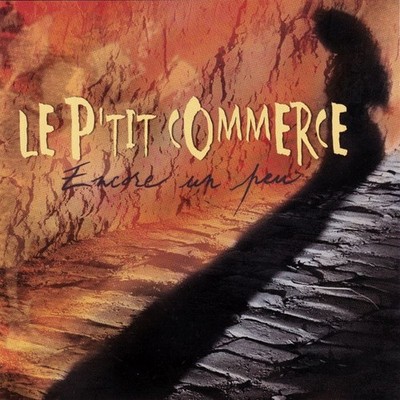 Le P'tit Commerce Encore Un Peule - CD