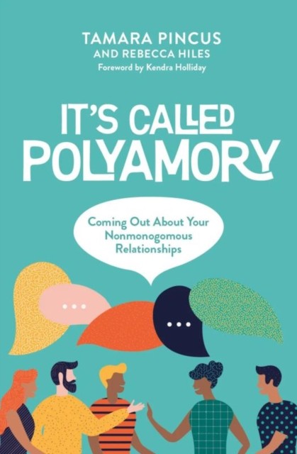 It's Called 'Polyamory' by Rebecca Hiles (Paperback Book)
