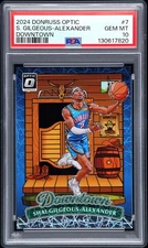 2024 PANINI DONRUSS OPTIC DOWNTOWN #7 SHAI GILGEOUS-ALEXANDER PSA 10