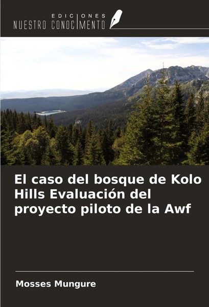 Mosses Mungure | El Caso Del Bosque De Kolo Hills EvaluacióN Del Proyecto...-image
