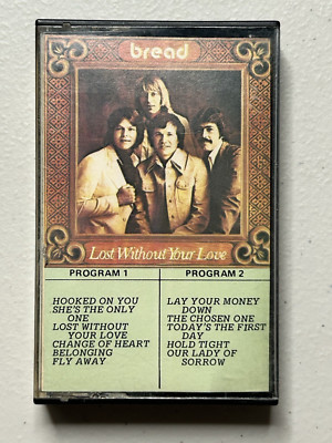 Bread Lost Without Your Love Cassette Tape