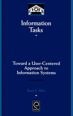 Information Tasks: Toward A User-Centered Approach To Information Systems