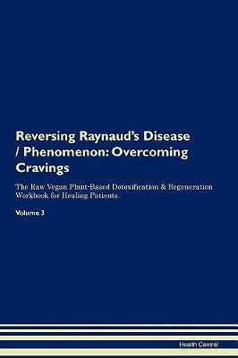 Reversing Raynaud's Disease / Phenomenon, Health C