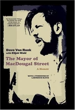 THE MAYOR OF MACDOUGAL STREET: A MEMOIR By Dave Van Ronk & Lawrence Block *VG+*