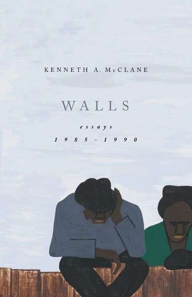 Kenneth A. Mcclane | Walls | Taschenbuch | Englisch (2010) | Essays, 1985-1990-image