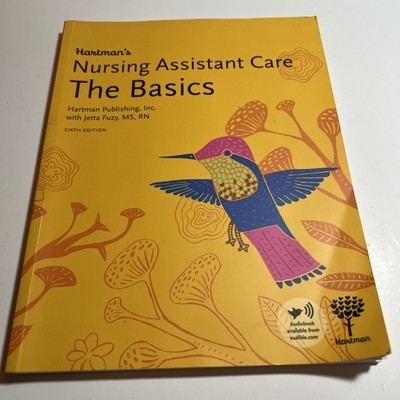 Hartman's Nursing Assistant Care: The Basics, 6th Edition  Good