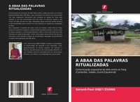 GéRard-Paul Onji'i Esono | A Abaa DAS Palavras Ritualizadas | Taschenbuch (2025)
