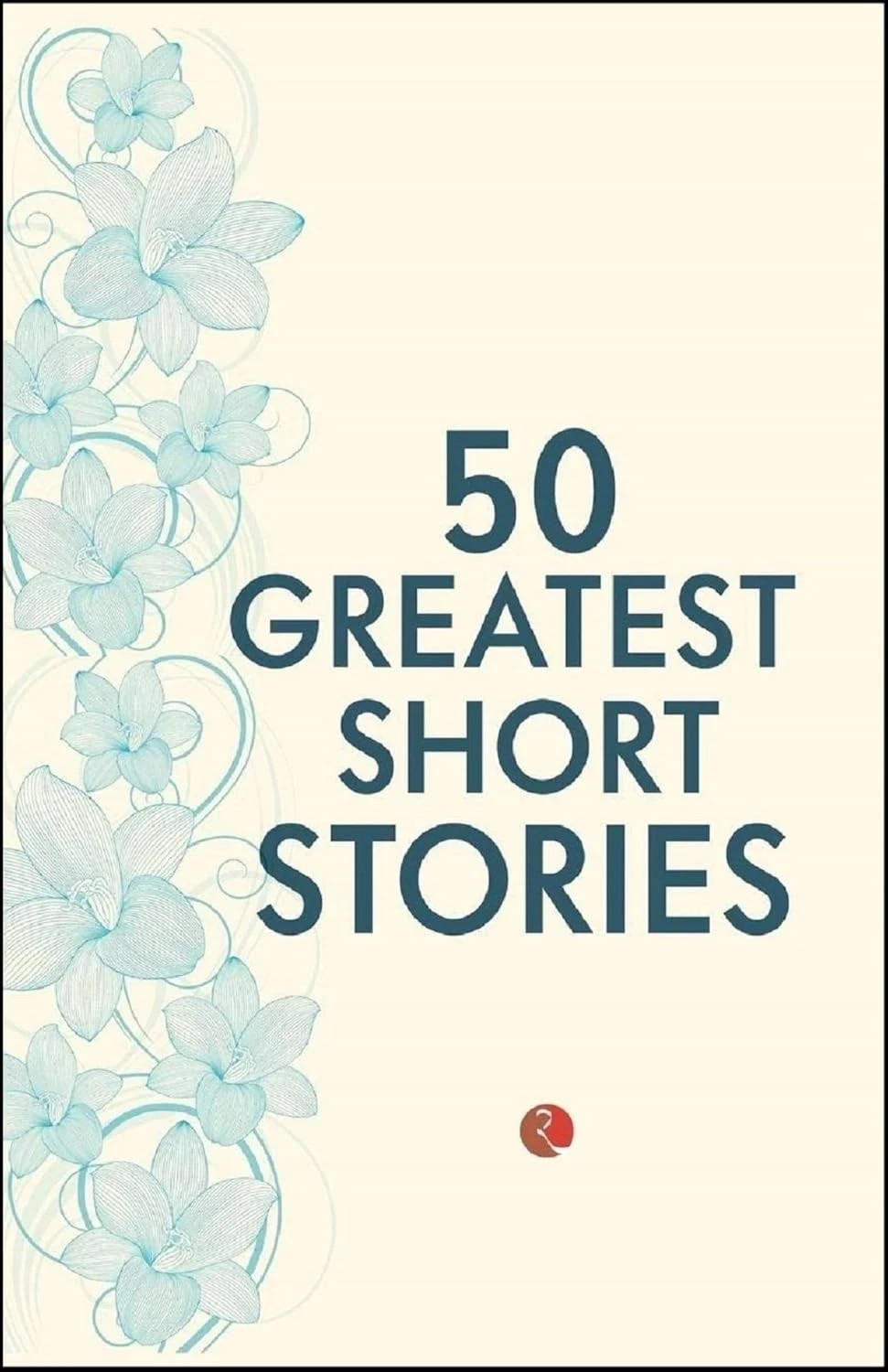 50 Greatest Short Stories By Rupa Publication Paperback - Image 3