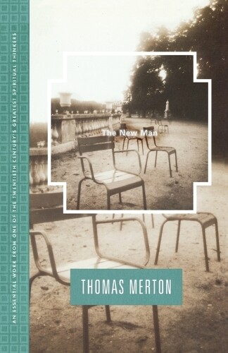 Thomas Merton The New Man (Paperback)