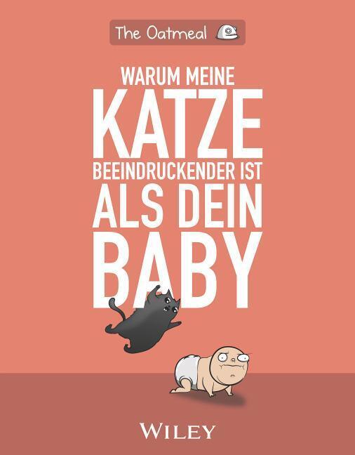 Warum Meine Katze Beeindruckender Ist Als Dein Baby | Matthew Inman |